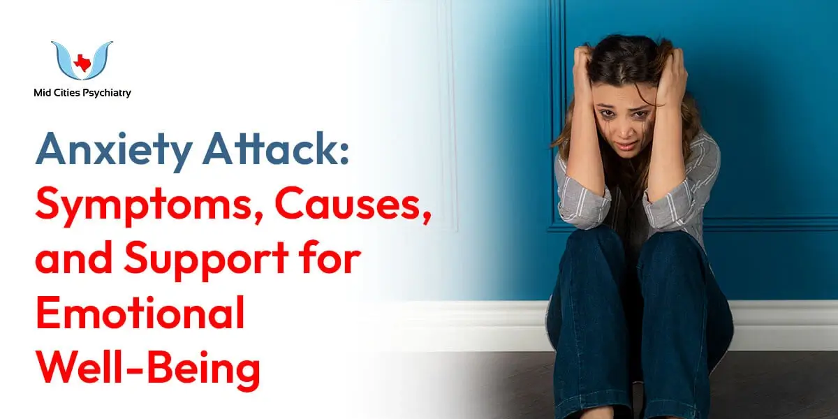 Anxiety Attack: Symptoms, Causes, and Support for Emotional Well-Being