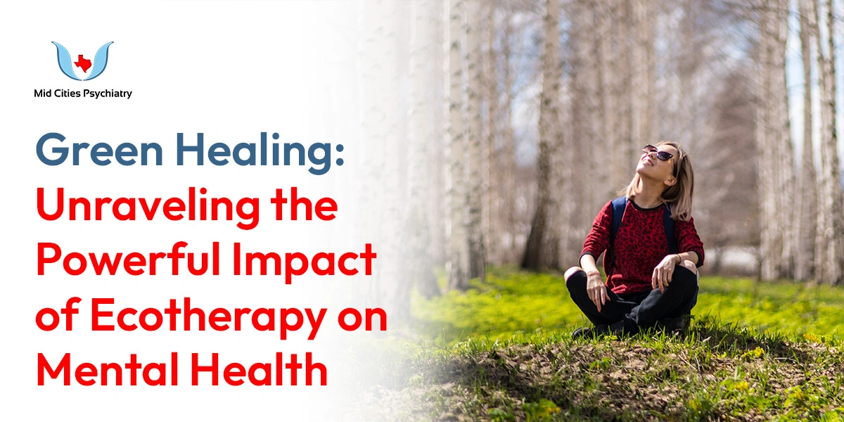 green healing unraveling the powerful impact of ecotherapy on mental health