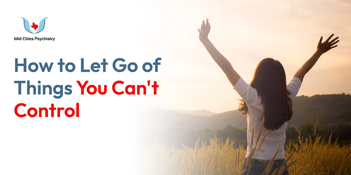 how to let go of things you can't control