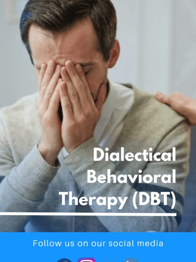 Dialectical Behavioral Therapy (DBT)